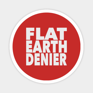 Flat Earth Denier Magnet